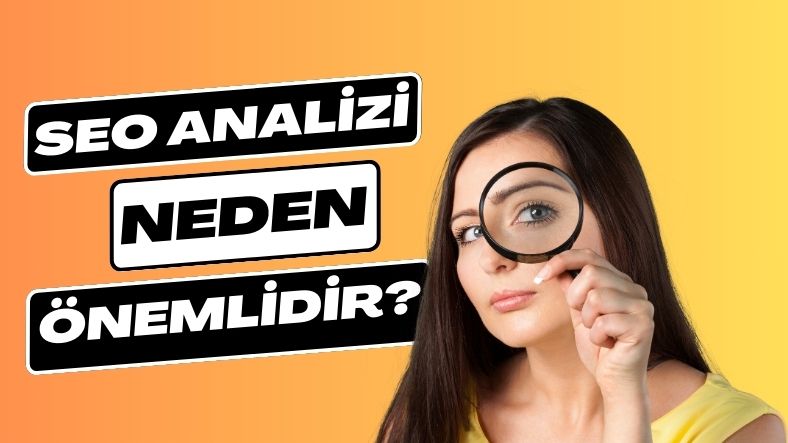 SEO Analizi Neden Önemlidir?